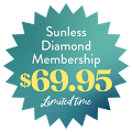 Any Sunless Membership $39.95 / Sunless Diamond Membership $69.95 - 9/7/23
